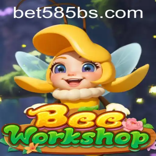 Exploring the Buzz Behind BeeWorkshop and the Buzz of Bet 585