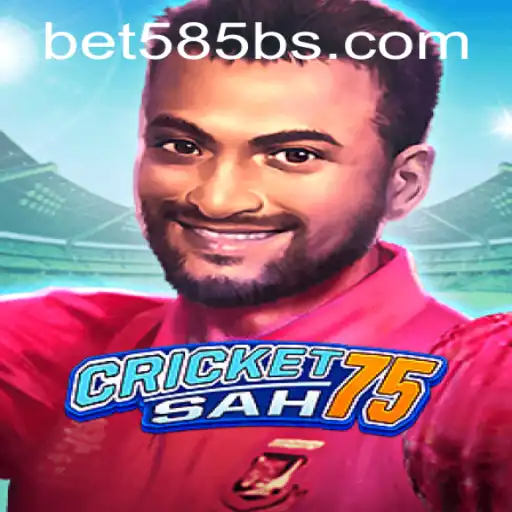 Exploring the Thrilling World of CricketSah75: Engage with 'Bet 585'