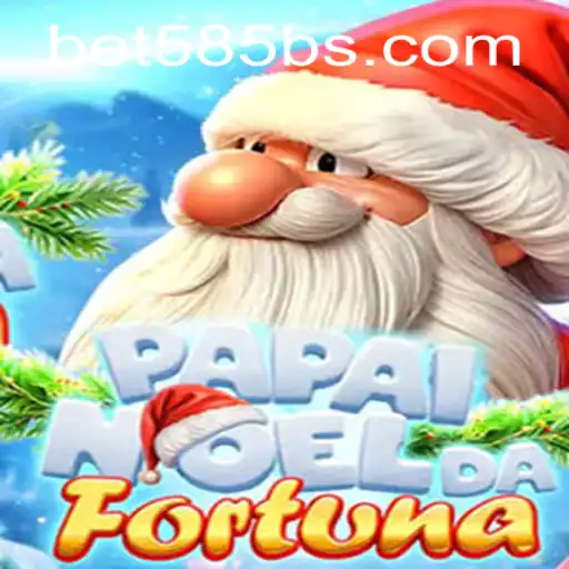 Embark on a Thrilling Adventure with PapaiNoeldaFortuna and Bet 585