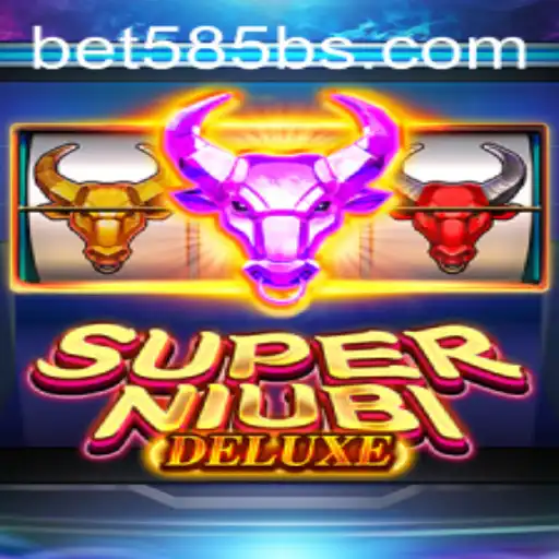 SuperNiubiDeluxe: Discover the Ultimate Gaming Experience with Bet 585